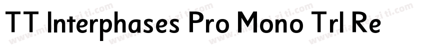 TT Interphases Pro Mono Trl Regular字体转换